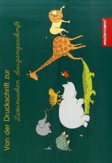 Fibelunabhängiger Schreiblehrgang: Von der Druckschrift zur LA