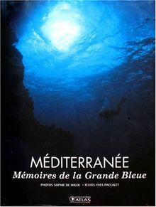 Méditerranée : mémoires de la Grande Bleue