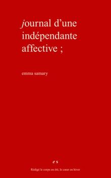 Journal d'une indépendante affective (Le cœur des femmes)