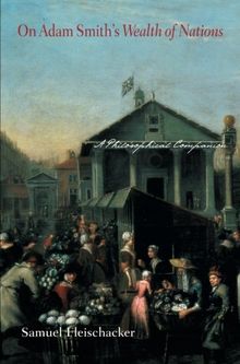 On Adam Smith's "Wealth of Nations": A Philosophical Companion