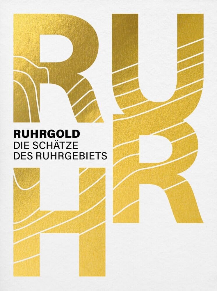 RUHRGOLD: Die Schätze des Ruhrgebiets
