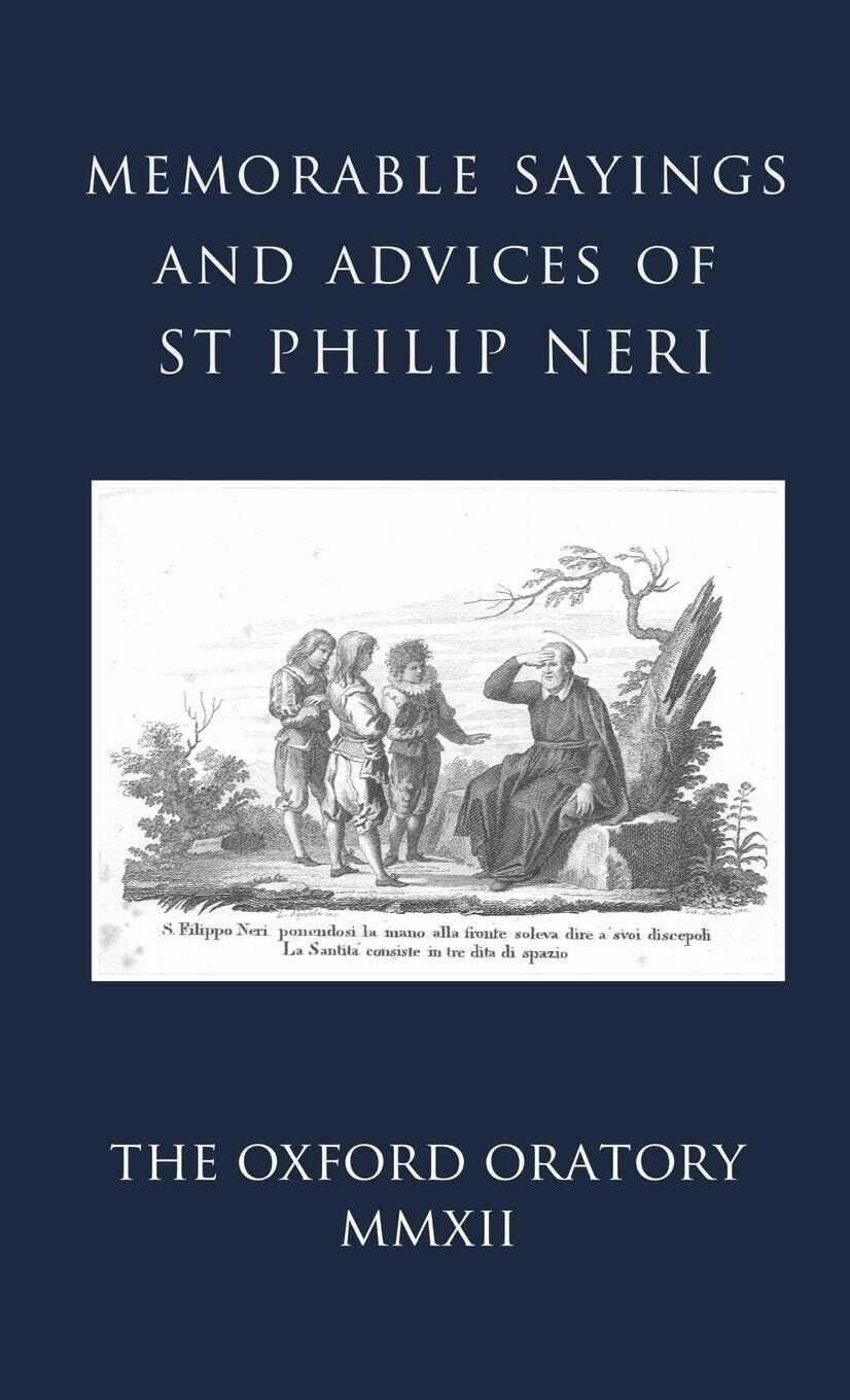 Memorable Sayings and Advices of St Philip Neri