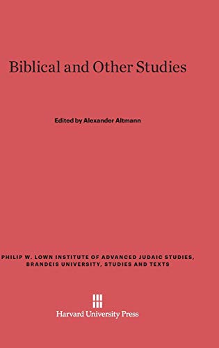 Biblical and Other Studies (Philip W. Lown Institute of Advanced Judaic Studies, Brandei, Band 1)