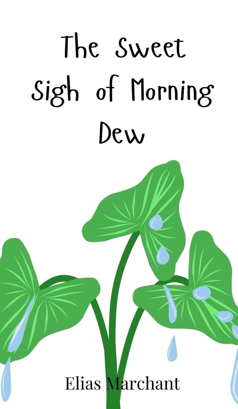 The Sweet Sigh of Morning Dew
