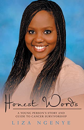 Honest Words: A Young Persons Story and Guide to Cancer Survivorship