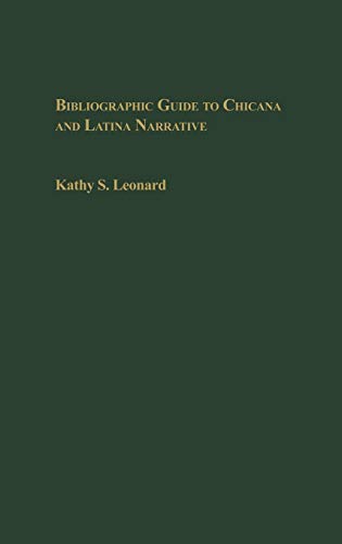 Bibliographic Guide to Chicana and Latina Narrative (Bibliographies & Indexes in Women's Studies)