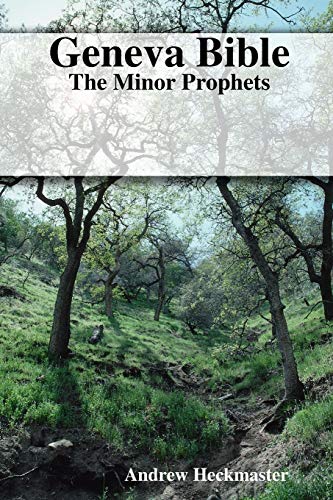 Geneva Bible: The Minor Prophets