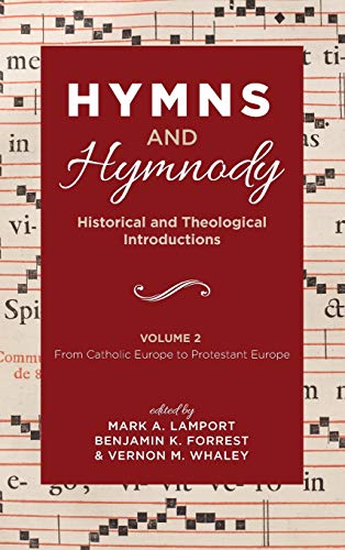 Hymns and Hymnody: Historical and Theological Introductions, Volume 2