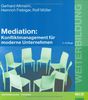 Mediation: Konfliktmanagement für moderne Unternehmen (Beltz Weiterbildung)