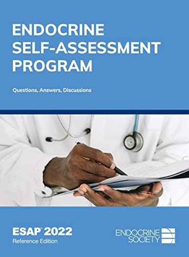Endocrine Self-Assessment Program Questions, Answers, Discussions (ESAP 2022): Reference Edition