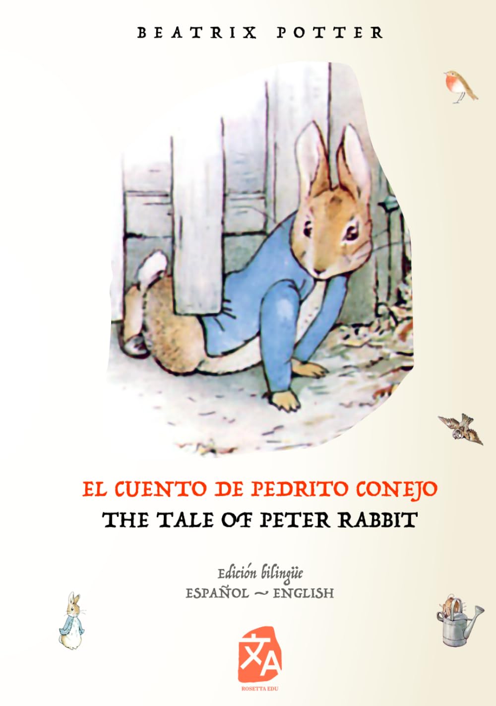 El cuento de Pedrito Conejo - The Tale of Peter Rabbit: Texto paralelo bilingüe - Bilingual edition: Inglés - Español / English - Spanish