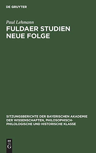 Fuldaer Studien Neue Folge (Sitzungsberichte der Bayerischen Akademie der Wissenschaften, Philosophisch-Philologische und Historische Klasse, 1927, 2, Band 1927)