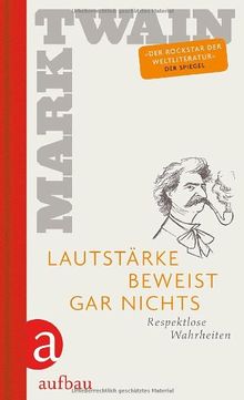 Lautstärke beweist gar nichts: Respektlose Wahrheiten