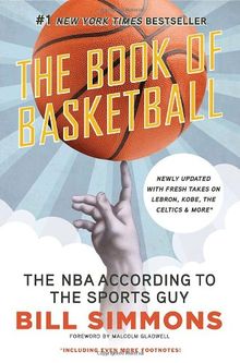 The Book of Basketball: The NBA According to The Sports Guy