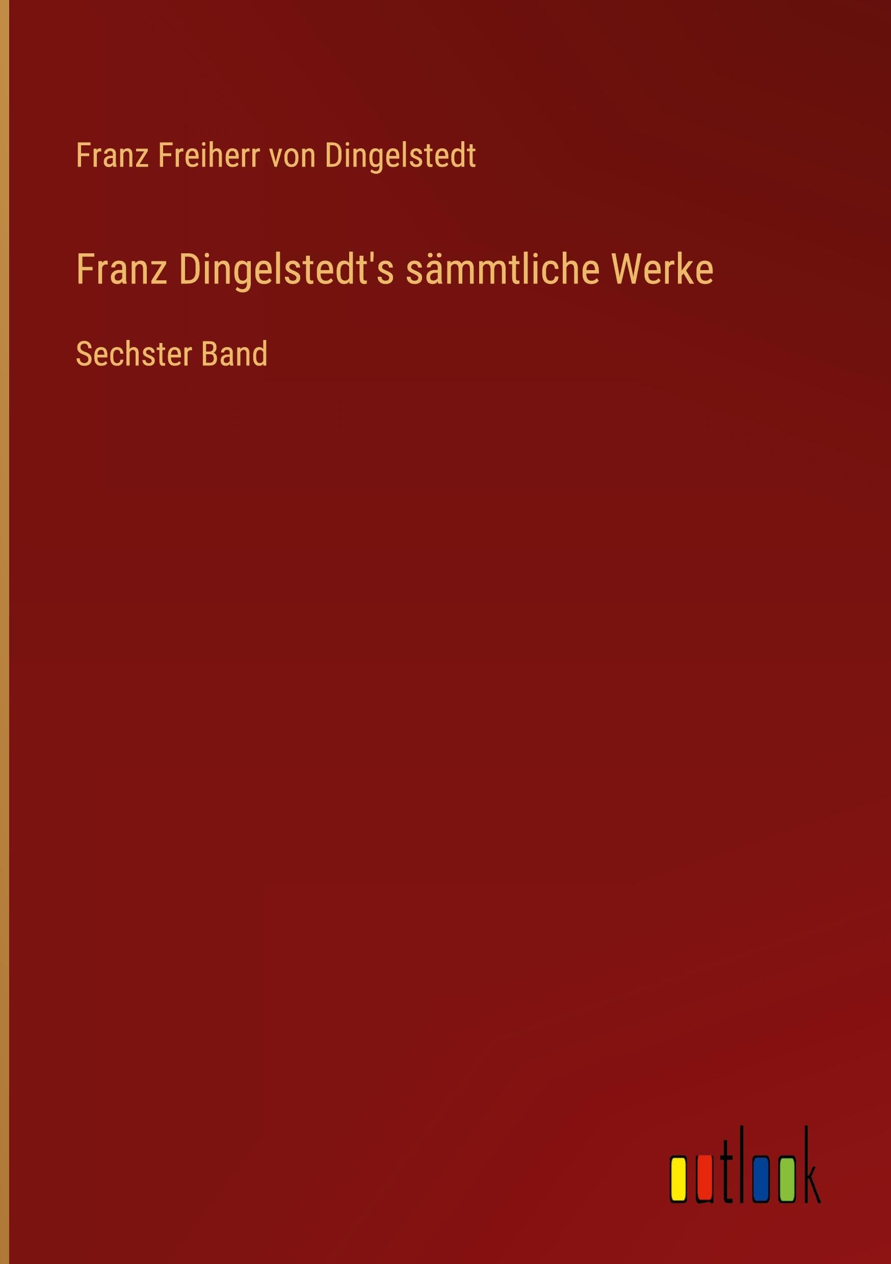 Franz Dingelstedt's sämmtliche Werke: Sechster Band