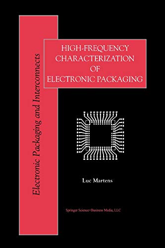 High-Frequency Characterization of Electronic Packaging (Electronic Packaging and Interconnects) (Electronic Packaging and Interconnects, 1, Band 1)
