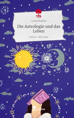 Die Astrologie und das Leben. Life is a Story - story.one