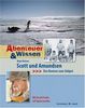 Abenteuer & Wissen. Scott und Amundsen: Das Rennen zum Südpol. Mit Arved Fuchs auf Spurensuche