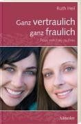 Ganz vertraulich, ganz fraulich: Tipps von Frau zu Frau