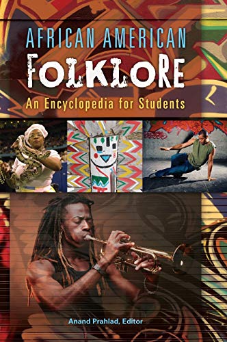 African American Folklore: An Encyclopedia for Students