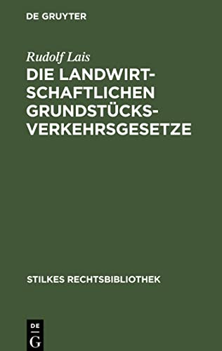 Die landwirtschaftlichen Grundstücksverkehrsgesetze: Grundstücksverkehrsbekanntmachung vom 26. 1. 1932 mit Nebengesetzen