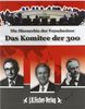 Das Komitee der 300: Die Hierarchie der Verschwörer