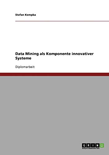 Data Mining als Komponente innovativer Systeme