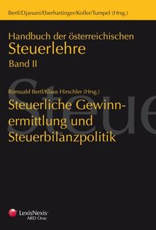 Handbuch der Österreichischen Steuerlehre: Band II: Steuerliche Gewinnermittlung und Steuerbilanzpolitik