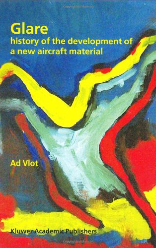 Glare: History of the Development of a New Aircraft Material