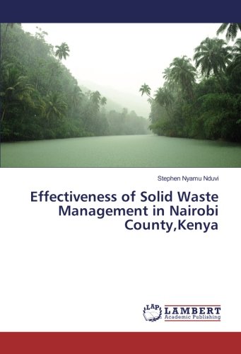 Effectiveness of Solid Waste Management in Nairobi County,Kenya