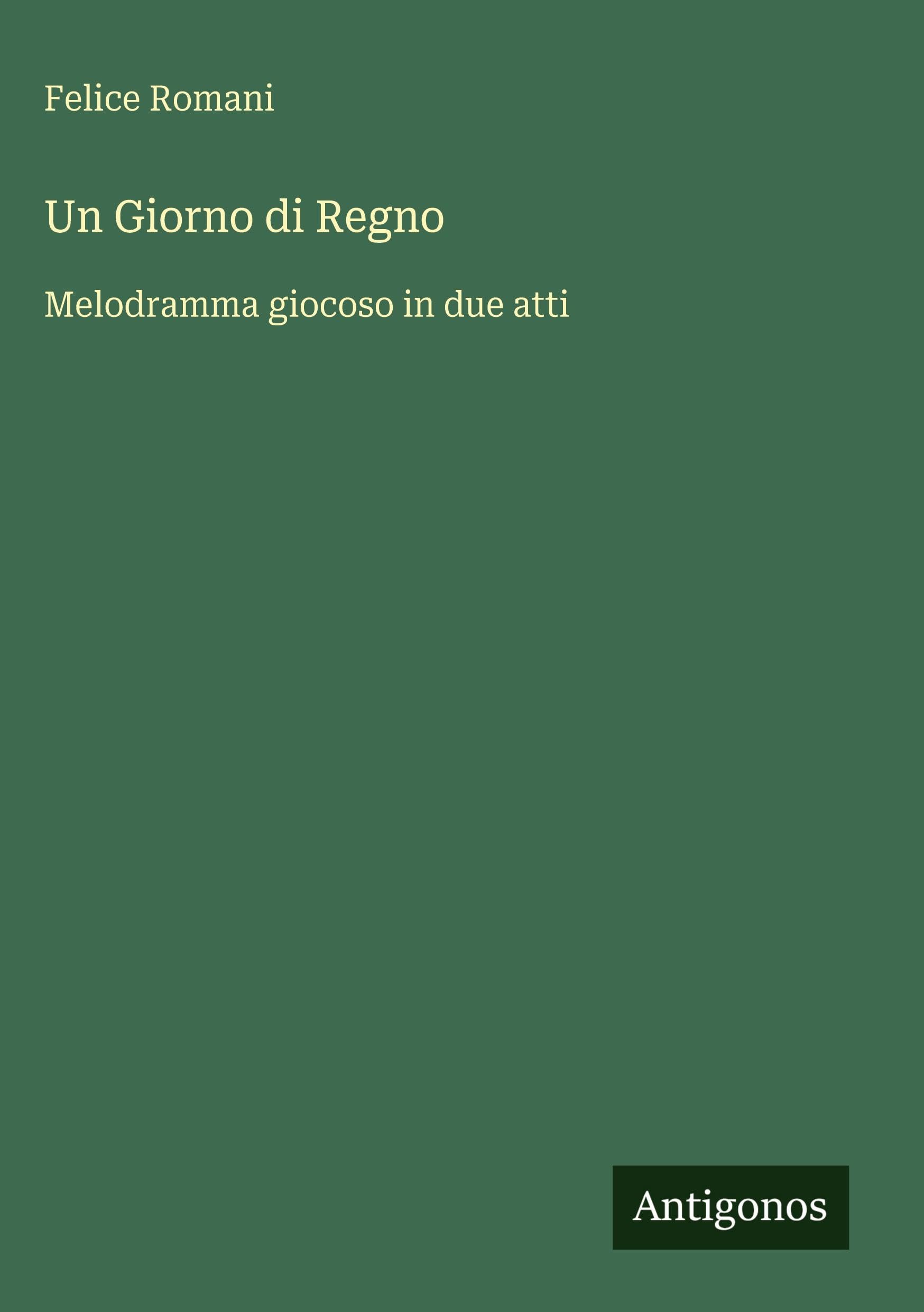 Un Giorno di Regno: Melodramma giocoso in due atti