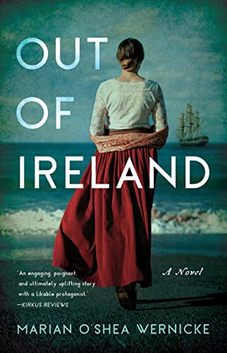 Wernicke, Marian O'Shea Out Of Ireland, A Novel
