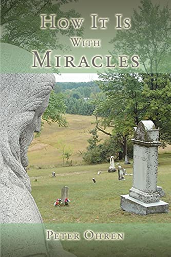 Peter Ohren How It Is With Miracles