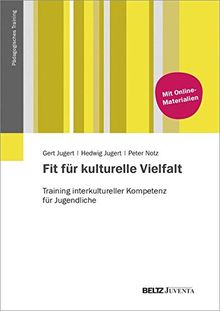 Fit für kulturelle Vielfalt: Training interkultureller Kompetenz für Jugendliche (Pädagogisches Training)