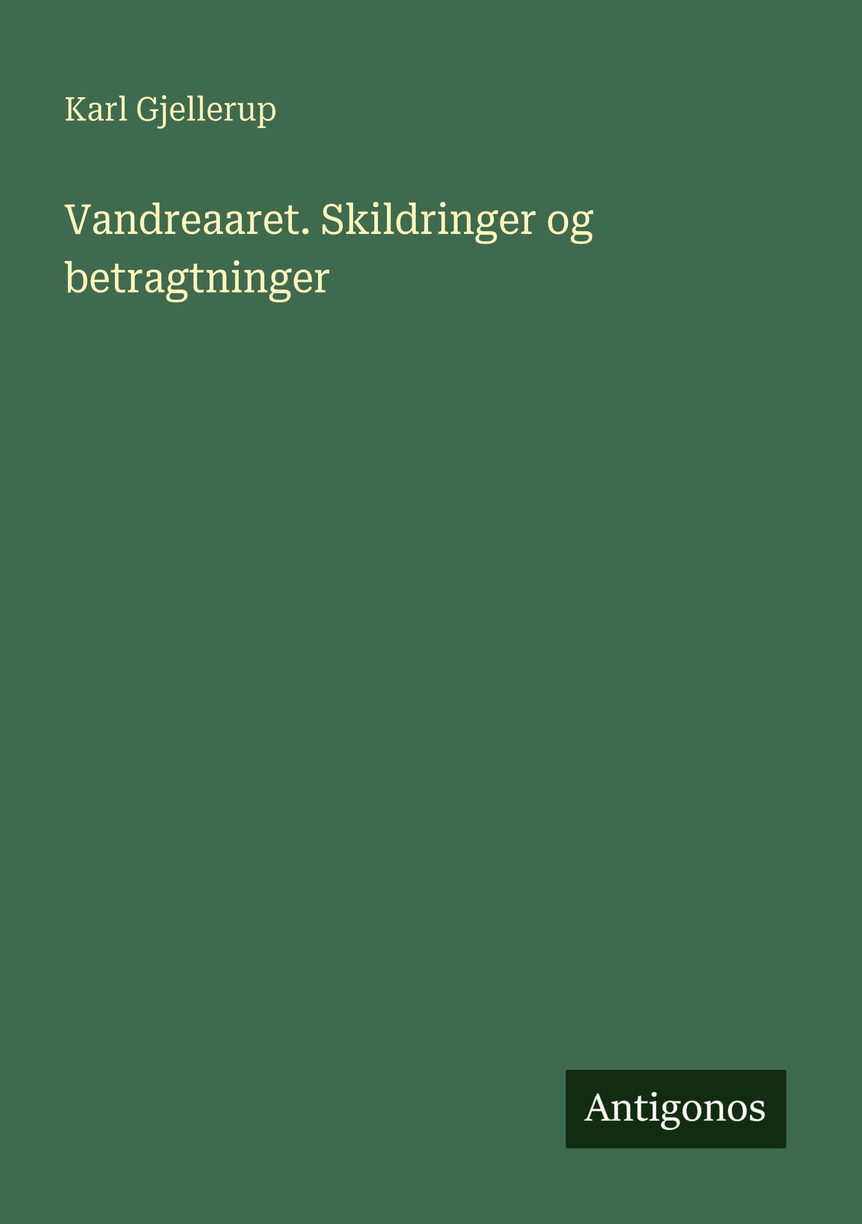Vandreaaret. Skildringer og betragtninger