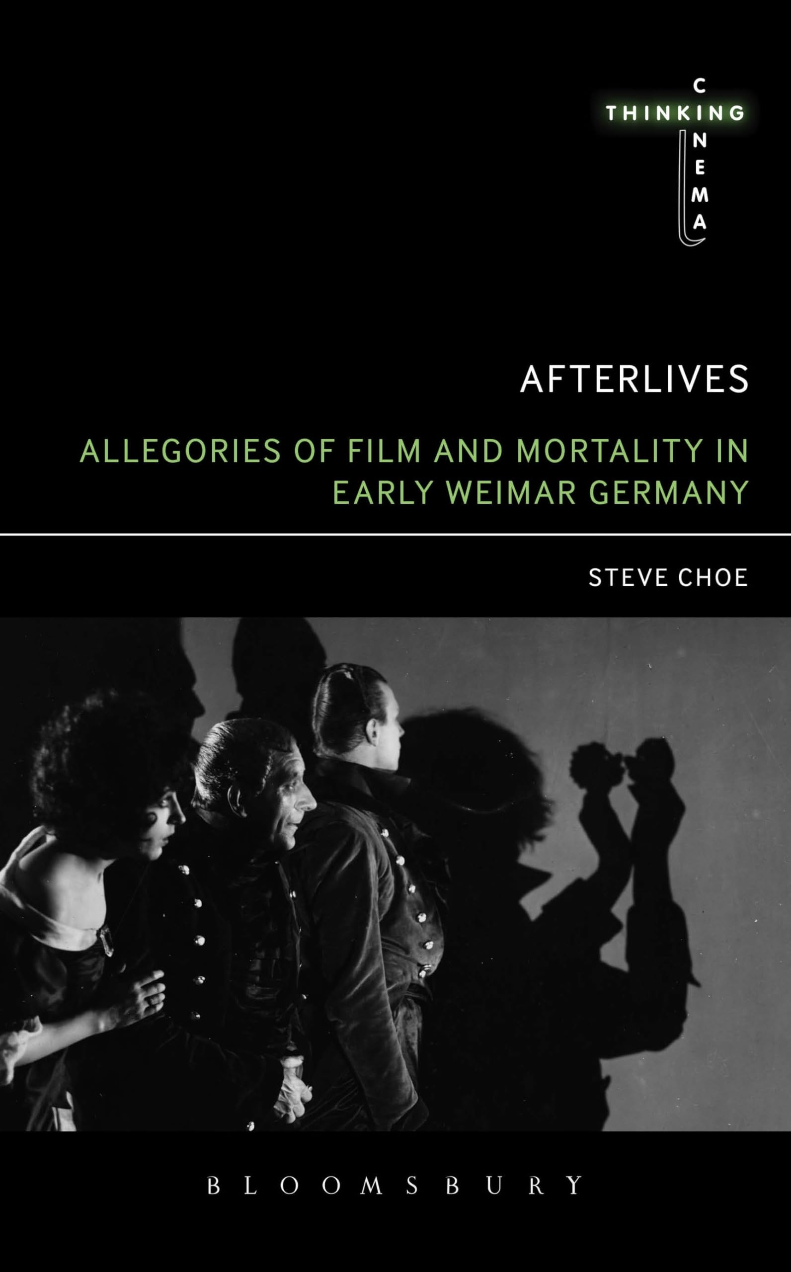 Afterlives: Allegories of Film and Mortality in Early Weimar Germany (Thinking Cinema)