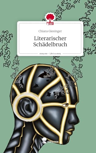 Literarischer Schädelbruch. Life is a Story - story.one