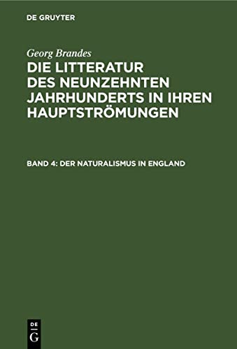 Der Naturalismus in England (Georg Brandes: Die Litteratur des neunzehnten Jahrhunderts in ihren Hauptströmungen)