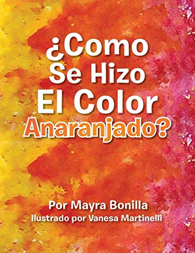 ¿Como Se Hizo El Color Anaranjado?