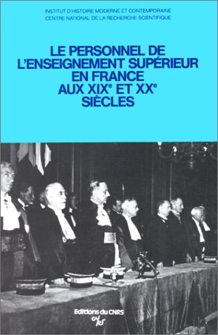 Personnel De L'enseignement Sup. Aux Xixe Et Xxe Siecles