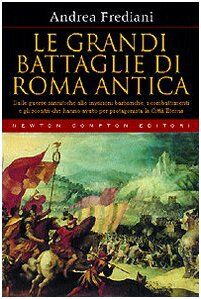 Grandi Battaglie Di Roma Antica