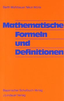 Mathematische Formeln und Definitionen. Neubearbeitung