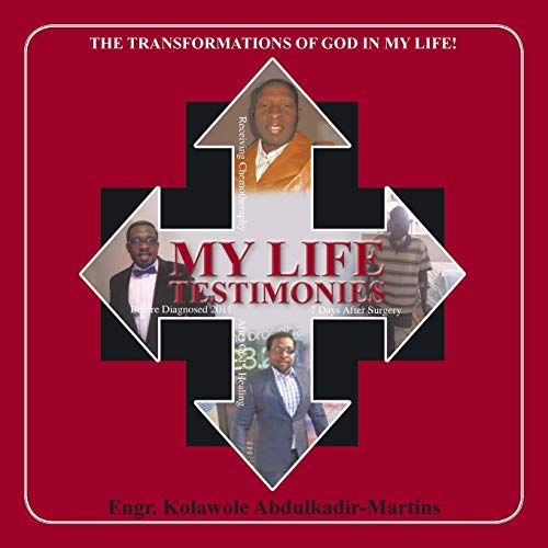 My Life Testimonies: The Transformations of God in My Life!