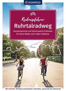 KOMPASS RadReiseFührer Ruhrtalradweg: von Winterberg bis Duisburg - 230 km, mit Extra-Tourenkarte, Reiseführer und exakter Streckenbeschreibung (KOMPASS-Fahrradführer, Band 6912)