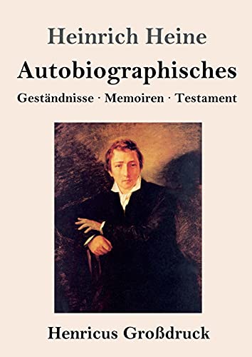 Autobiographisches (Großdruck): Geständnisse / Memoiren / Testament