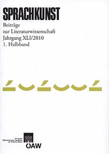 Sprachkunst. Beiträge zur Literaturwissenschaft / Sprachkunst Beiträge zur Literaturwissenschaft Jahrgang 41/2010 1. Halbband