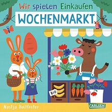 Wir spielen Einkaufen: Wochenmarkt: Förderliches Spiel- und Mitmachbuch ab 2 Jahren von Holtfreter, Nastja | Buch | Zustand gut