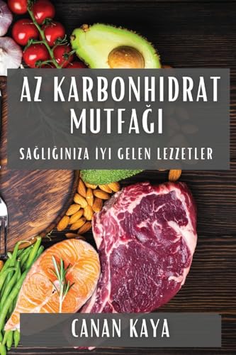 Az Karbonhidrat Mutfa¿¿: Sa¿l¿¿¿n¿za ¿yi Gelen Lezzetler