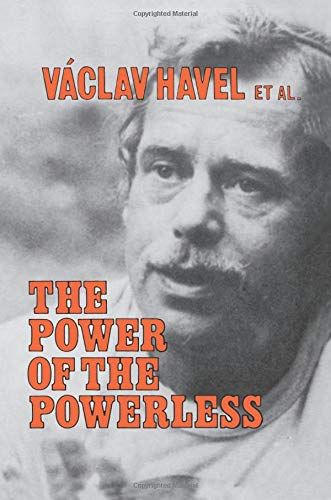 Vaclav Havel The Power Of The Powerless, Citizens Against The State In Central Eastern Europe
