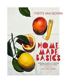 Home Made Basics: Makkelijke recepten voor elke dag die echt iedereen kan maken